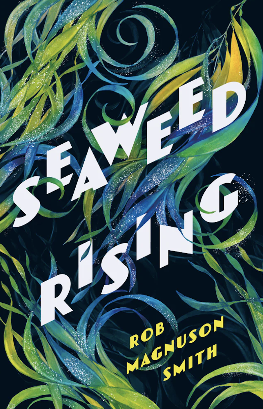 Seaweed Rising_Rob Magnuson Smith